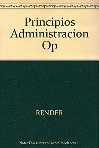 Principios de Administracion de Operaciones (Spanish Edition) (9789688807224) by Render