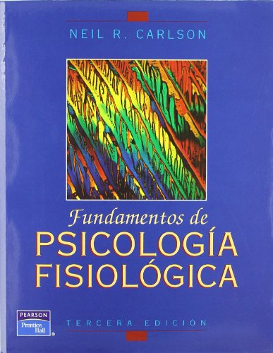 FUNDAMENTOS PSICOLOGIA FISIOLOGICA 3/E - CARLSON