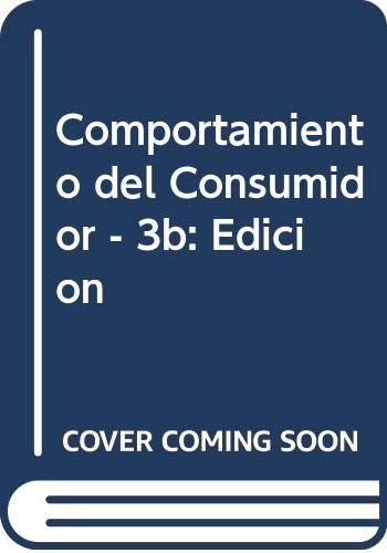 Comportamiento del Consumidor - 3b: Edicion (Spanish Edition) (9789688808436) by Michael R. Solomon