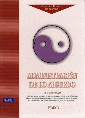 Stock image for Administracion de Lo Absurdo (Spanish Edition) for sale by ThriftBooks-Atlanta