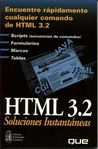 HTML 3.2 Soluciones Instantaneas (9789688809396) by Mullen; Mullen, Robert