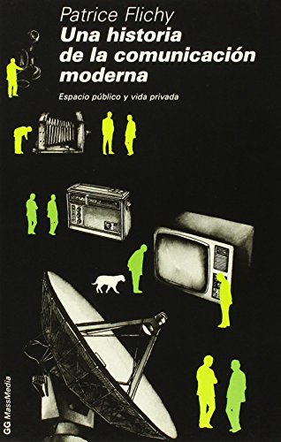 9789688871980: Una Historia de La Comunicacion Moderna (Spanish Edition)