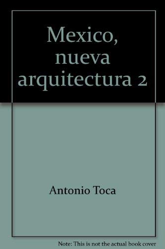 México. Nueva arquitectura 2. - Toca, Antonio