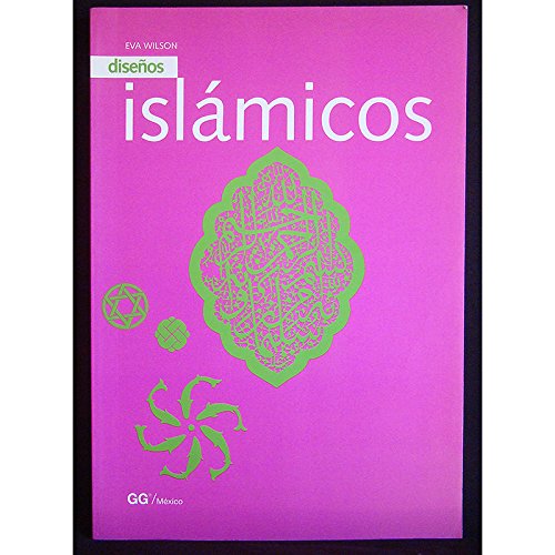 Disenos Islamicos (Spanish Edition) (9789688873489) by Wilson, Eva