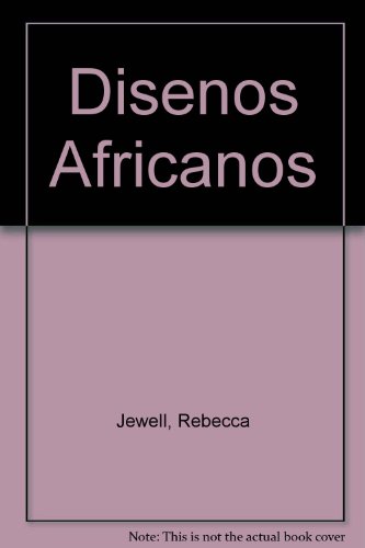 Disenos Africanos (Spanish Edition) (9789688873519) by [???]