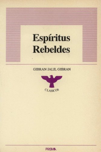 espiritus rebeldes gibranEd. 1997 (9789688882290) by [???]