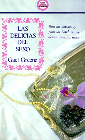 Stock image for Las Delicias Del Sexo/Delicious Sex (Spanish Edition) for sale by Hawking Books