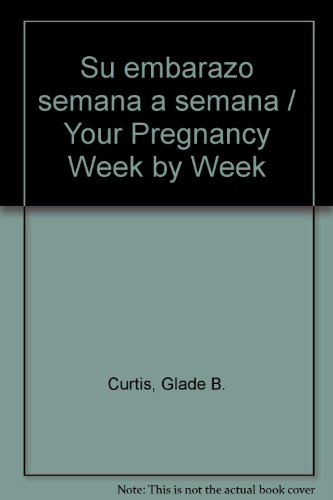 Stock image for Su embarazo semana a semana / Your Pregnancy Week by Week (Spanish Edition) for sale by My Dead Aunt's Books