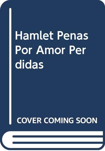 Stock image for Hamlet Penas Por Amor Perdidas (Spanish Edition) for sale by ThriftBooks-Atlanta