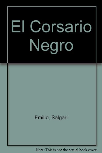 El Corsario Negro (Spanish Edition) (9789688904404) by Emilio, Salgari