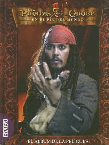 Piratas del Caribe en el Fin del Mundo: El Album de la Pelicula (Spanish Edition) (9789688931912) by Tui T. Sutherland