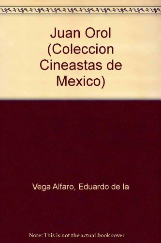 9789688950142: Juan Orol (Colección Cineastas de México) (Spanish Edition)