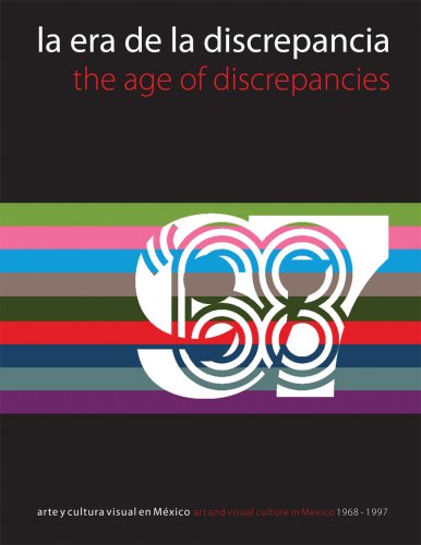 Beispielbild fr La Era de la Discrepancia: Arte y Cultura Visual en Mexico, 1968-1997 / The Age of Discrepancies: Art and Visual Culture in Mexico, 1968-1997 zum Verkauf von SoferBooks