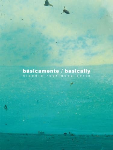 Stock image for Claudia Rodrguez: Bsicamente/Basically (Paperback) for sale by AussieBookSeller