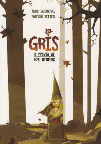 Gris a traves de los otonos/ Gris Through the Autumns (Spanish Edition) (9789689063049) by Sandoval, Tony
