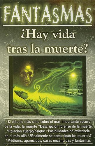 Imagen de archivo de Fantasmas: ?Hay Vida Tras la Muerte? = Ghosts a la venta por ThriftBooks-Atlanta