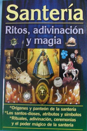Stock image for Santeria-Ritos, Adivinacion y Magia (Spanish Edition) for sale by Save With Sam