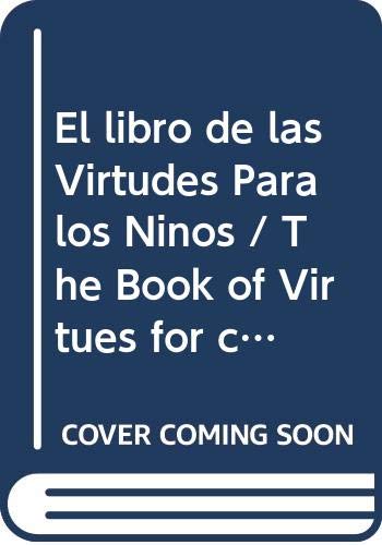 Imagen de archivo de El libro de las Virtudes Para los Ninos / The Book of Virtues for children (Spanish Edition) a la venta por ThriftBooks-Atlanta