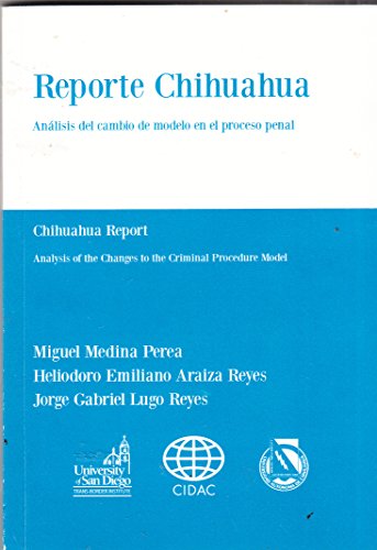 Beispielbild fr REPORTE CHIHUAHUA Anlisis del cambio de modelo en el proceso penal zum Verkauf von marvin granlund