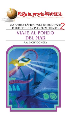 Viaje al fondo del mar (Spanish Edition) (9789689224266) by R.A. MONTGOMERY