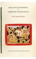 Psicologia Moderna y Sabiduria Tradicional/ Modern Psychology and Traditional Wisdom (Spanish Edition) (9789689279112) by Burckhardt, Titus