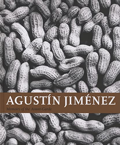 AgustÃ­n JimÃ©nez: Memoirs of the Avant-Garde (9789689345114) by [???]
