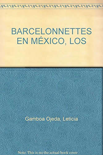 Imagen de archivo de BARCELONNETTES EN MXICO, LOS [Paperback] by Gamboa Ojeda, Leticia a la venta por Iridium_Books