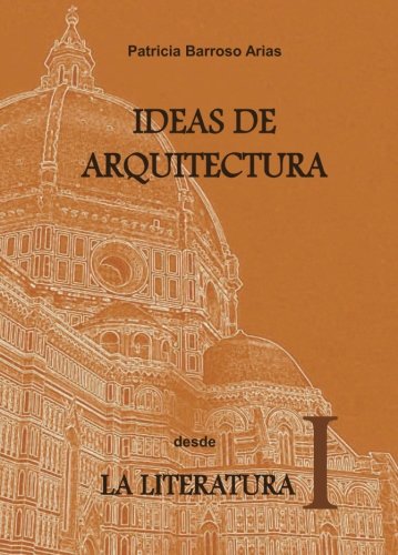 9789689470038: IDEAS DE ARQUITECTURA DESDE LA LITERATURA I