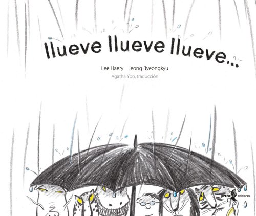 Imagen de archivo de Llueve, llueve, llueve . . . (Spanish Edition) a la venta por PAPER CAVALIER US