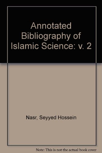 Annotated Bibliography of Islamic Science: v. 2 (9789690002020) by Seyyed Hossein Nasr