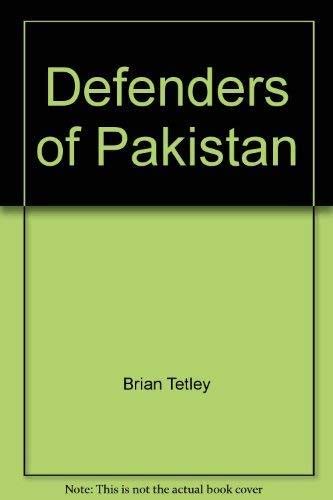 Defenders of Pakistan (9789690010025) by Amin, Mohamed; Masud Quraishy; Duncan Willets; Brian Tetley