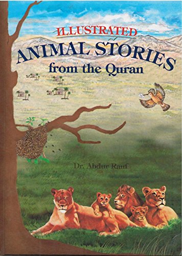 Stock image for Illustrated Animal Stories From the Qur'an for sale by ThriftBooks-Atlanta