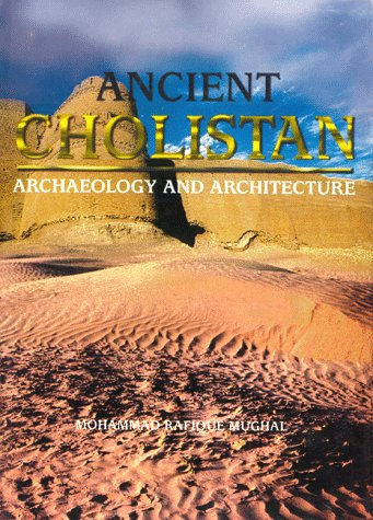 Ancient Cholistan: Archaeology and Architecture