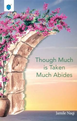 Stock image for THOUGH MUCH IS TAKEN MUCH ABIDES for sale by ThriftBooks-Atlanta