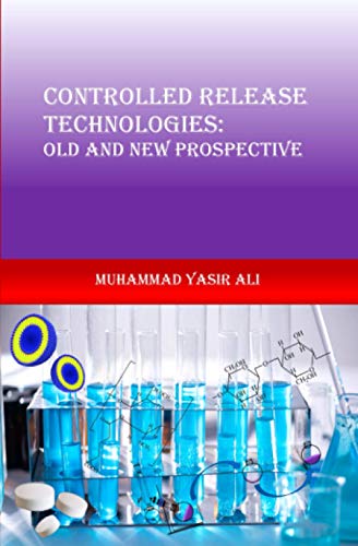 Stock image for Controlled Release Technologies: Old and New Prospective: Controlled Release Technologies for sale by Lucky's Textbooks