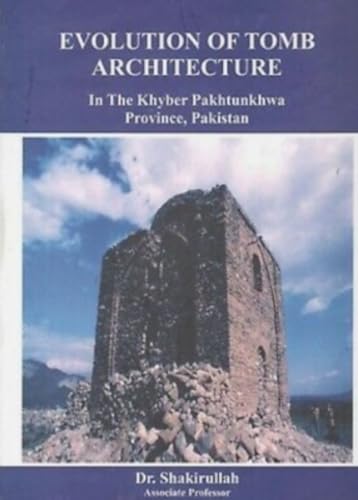 Stock image for Evolution of Tomb Architecture in the Khyber Pakhtunkhwa Province, Pakistan (Hardcover) for sale by CitiRetail