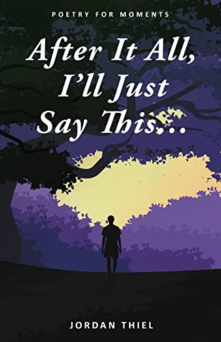 

After It All, I'll Just Say This . (Paperback or Softback)