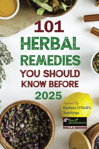 101 Herbal Remedies You Should...