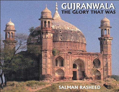 Gujranwala: The Glory That Was (9789693501919) by Salman Rashid