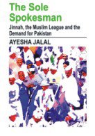 Stock image for The Sole Spokesman; Jinnah, the Muslim League and the Demand for Pakistan for sale by Better World Books