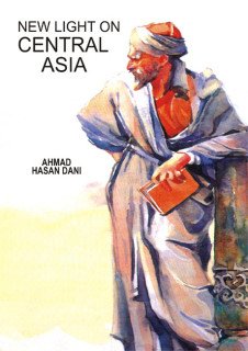 New Light on Central Asia - Dani, Ahmad Hasan Prof.