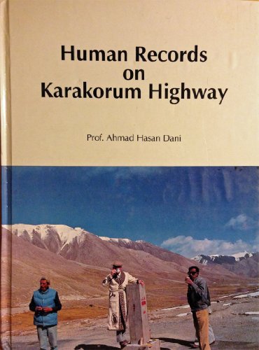 Human Records on Karakorum Highway - Ahmad Hasan Dani