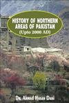 History of Northern Areas of Pakistan (Upto 2000 AD) - Ahmad Hasan Dani