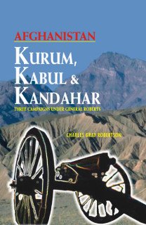 Beispielbild fr Kurum, Kabul and Kandahar: Being a Brief Record of Impressions in Three Campaigns Under General Roberts zum Verkauf von Books From California
