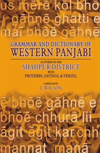 Grammar and Dictionary of Western Panjabi: With Proverbs, Sayings, and Verses (9789693517767) by J. Wilson