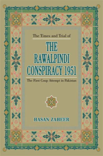 Stock image for The Rawalpindi Conspiracy 1951, the Times and Trial of: The First Coup Attempt in Pakistan for sale by Revaluation Books