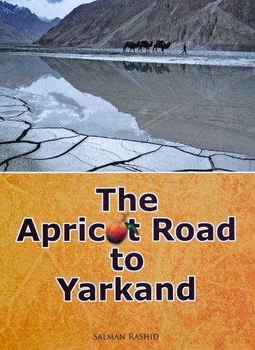 The Apricot Road to Yarkand (9789693523713) by Salman Rashid