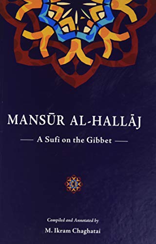 Imagen de archivo de Mansur Al-Hallaj: A Sufi on the Gibbet a la venta por Revaluation Books