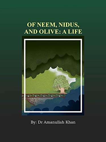 Stock image for Of Neem, Nidus, and Olive: A Life for sale by ThriftBooks-Dallas