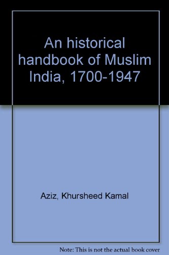 9789694021263: An historical handbook of Muslim India, 1700-1947 ...